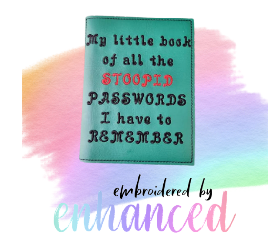 "Stoopid Passwords A6 Reusable  Notebook Cover"