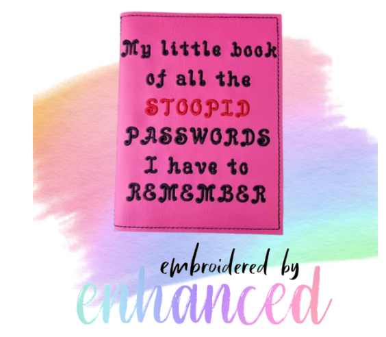 "Stoopid Passwords A6 Reusable  Notebook Cover"