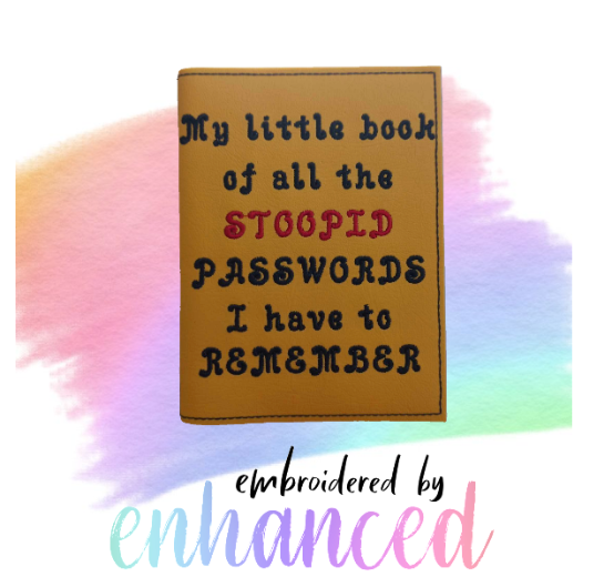 "Stoopid Passwords A6 Reusable  Notebook Cover"